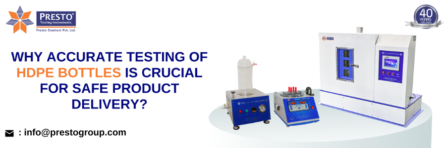 Why Accurate Testing of HDPE Bottles is Crucial for Safe Product Delivery?